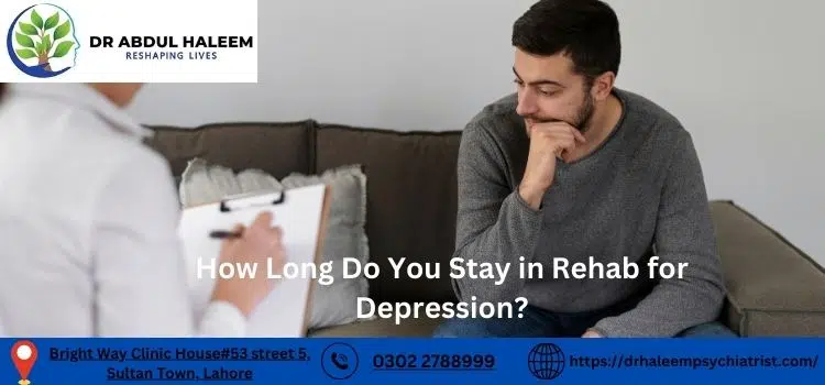 How Long Do You Stay in Rehab for Depression