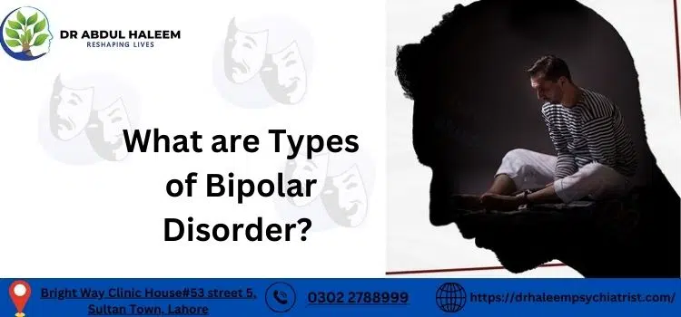 What are Types of Bipolar Disorder?