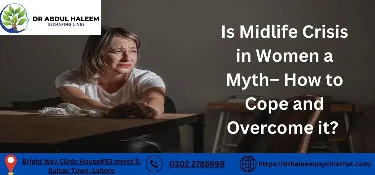 Is Midlife Crisis in Women a Myth– How to Cope and Overcome it?