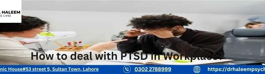How to deal with PTSD in Workplace