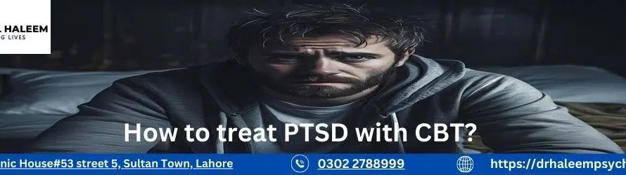 How to treat PTSD with CBT