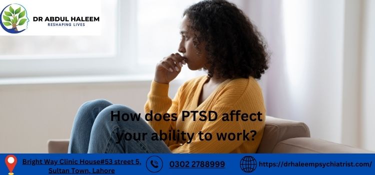 How does PTSD affect your ability to work