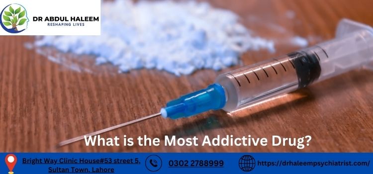 What is the Most Addictive Drug