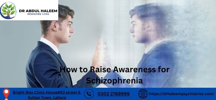 How to Raise Awareness for Schizophrenia