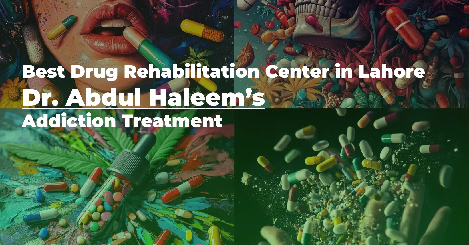 Best Drug Rehabilitation Center in Lahore | Dr. Abdul Haleem’s Addiction Treatment