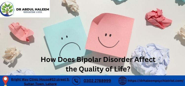 How Does Bipolar Disorder Affect the Quality of Life