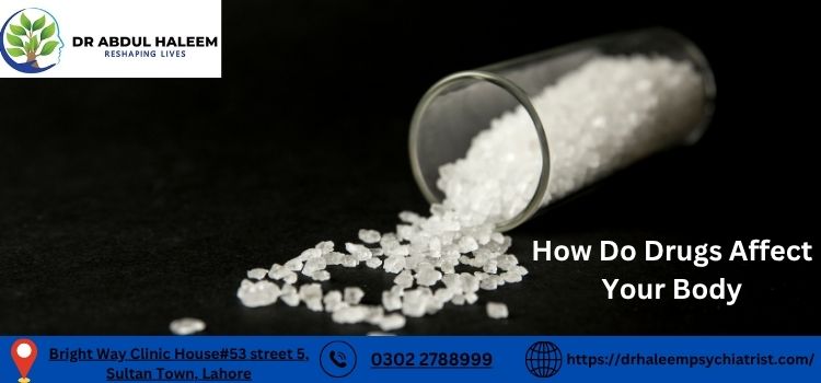 How Do Drugs Affect Your Body